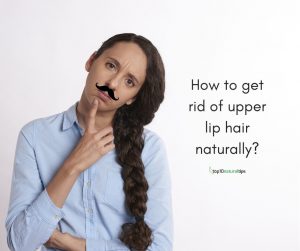 remove upper lip hair naturally